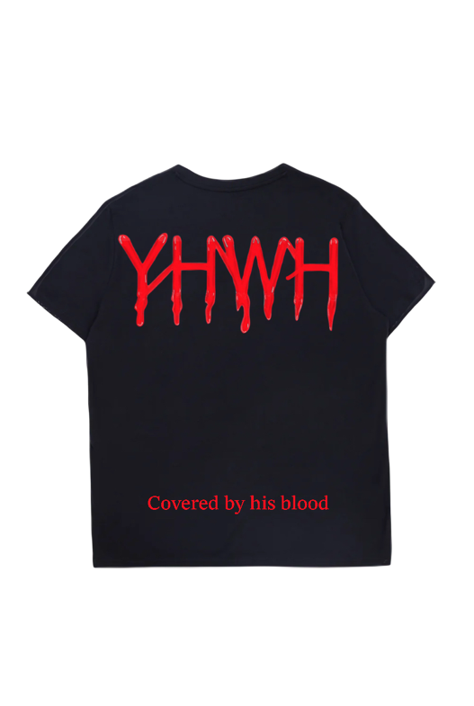 YHWH Collection: Covered by His Blood T-Shirt